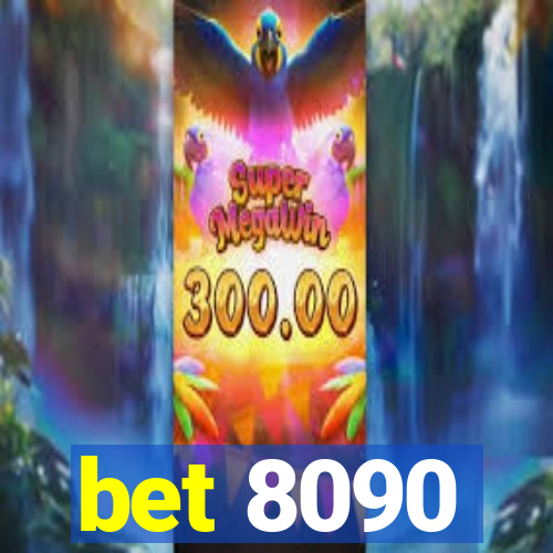 bet 8090